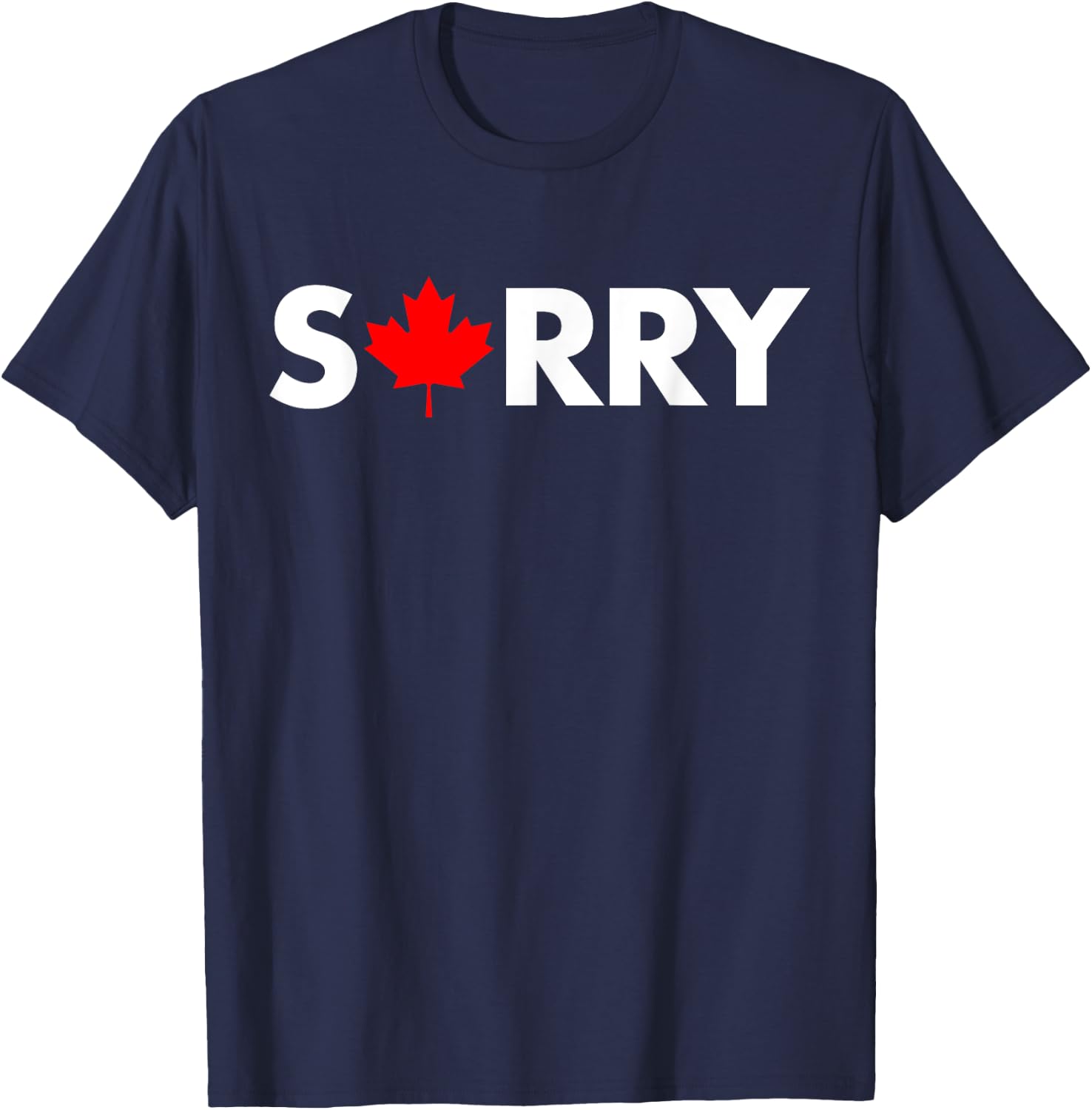 Sorry - Red Canada Leaf Polite Culture Meme T-Shirt - T-Shirt | Navy