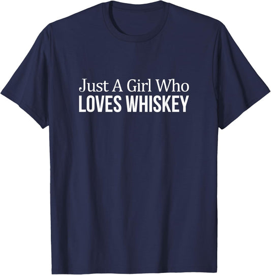 Just A Girl Who Loves Whiskey T-Shirt - T-Shirt | Navy