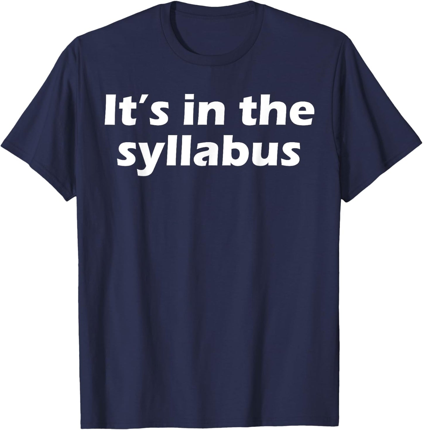 It's In The Syllabus T-Shirt - T-Shirt | Navy