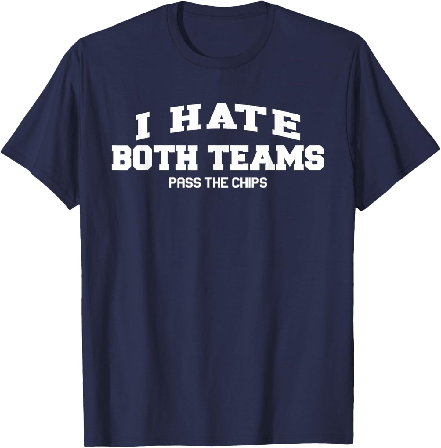I hate both teams, funny football, soccer sports T-Shirt - T-Shirt | Navy