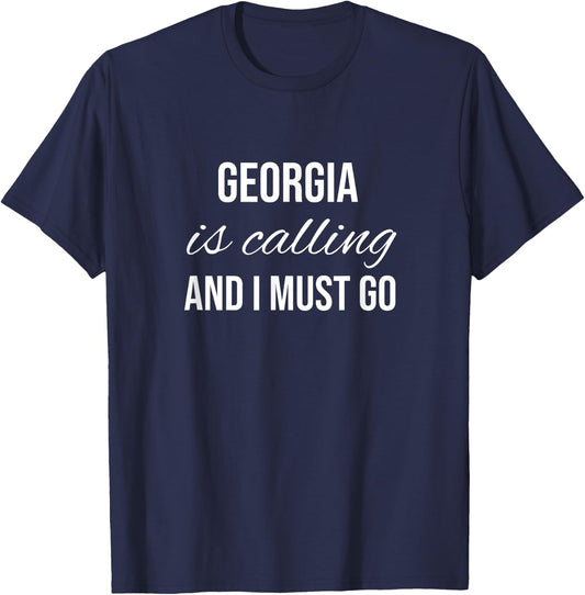 Georgia Is Calling And I Must Go - Vacation Roots Georgia T-Shirt - T-Shirt | Navy