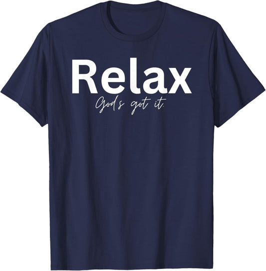 Relax God's Got It Christian Gifts T-Shirt - T-Shirt | Navy