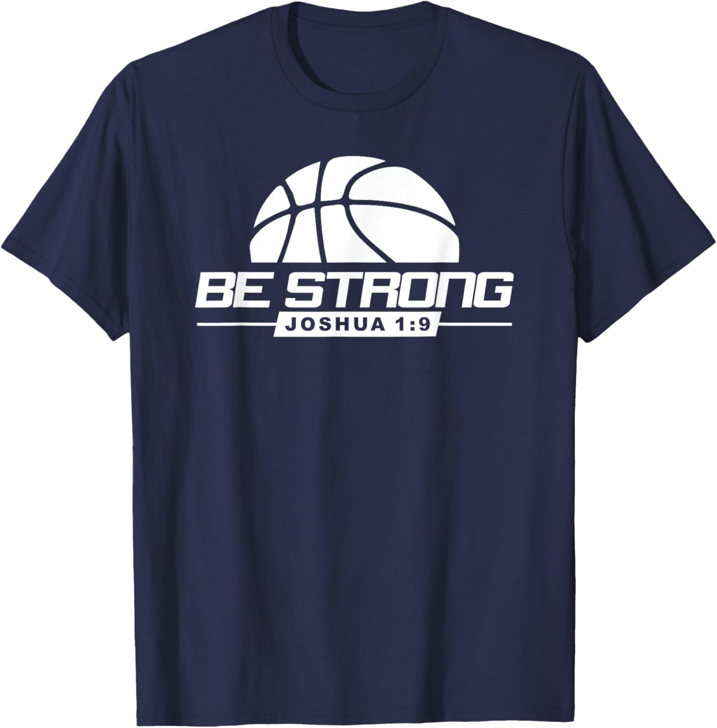 Joshua 1:9-Strong & Courageous Basketball Themed T-Shirt - T-Shirt | Navy