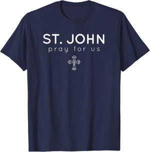 Saint John - Pray for Us - Catholic Patron Saint T-Shirt - T-Shirt | Navy