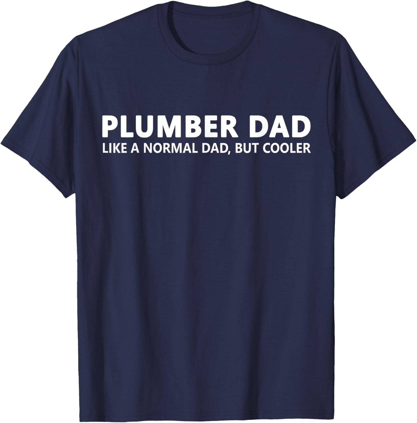 Plumber Father Plumber Dad T-Shirt - T-Shirt | Navy