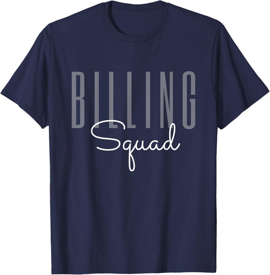 Billing Squad Medical Billing Specialist Coding Clinical T-Shirt - T-Shirt | Navy