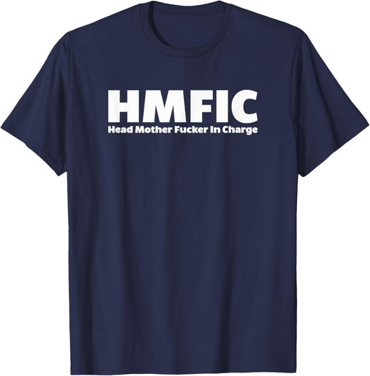 HMFIC Head Mother F..ker In Charge T-Shirt - T-Shirt | Navy