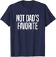 Not Dad’s Favorite T-Shirt - T-Shirt | Navy