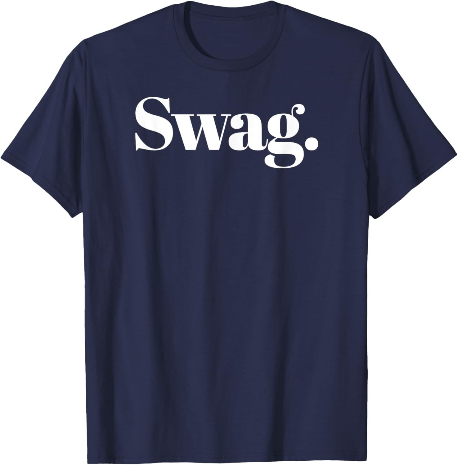 That Says Swag - That Says The Word Swag T-Shirt - T-Shirt | Navy