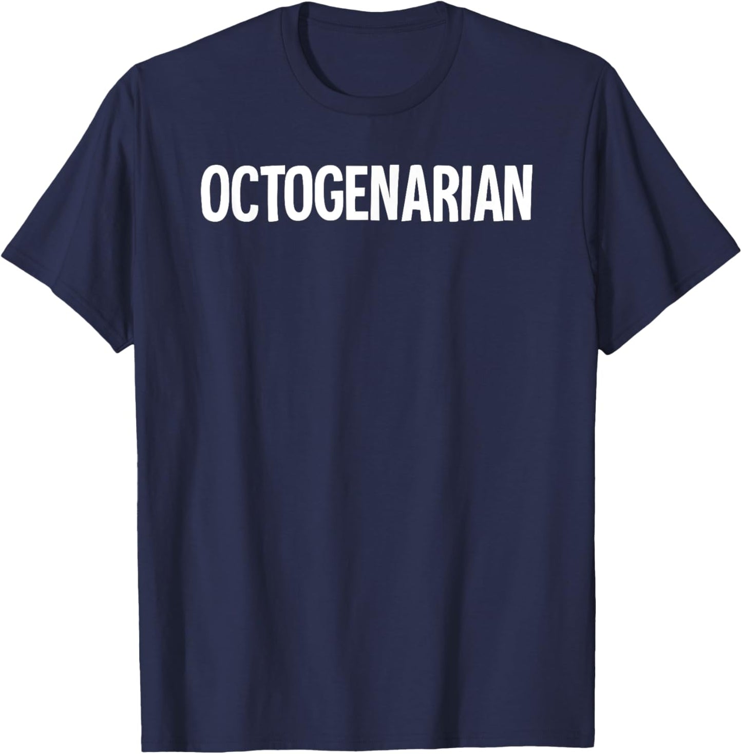 Octogenarian T-Shirt - T-Shirt | Navy