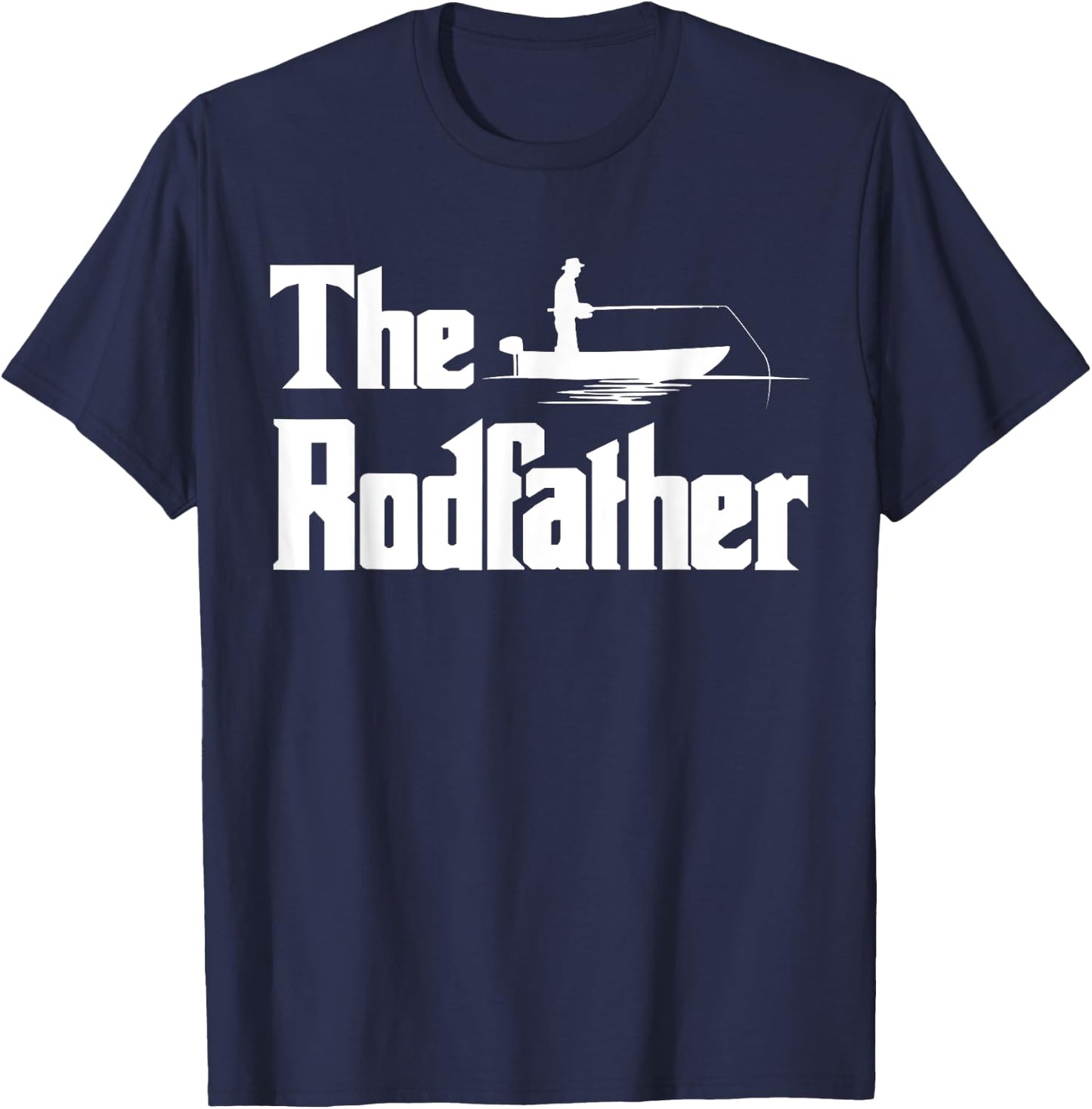 The Rodfather. Funny Fishing for Fisherman Dad Gift T-Shirt - T-Shirt | Navy