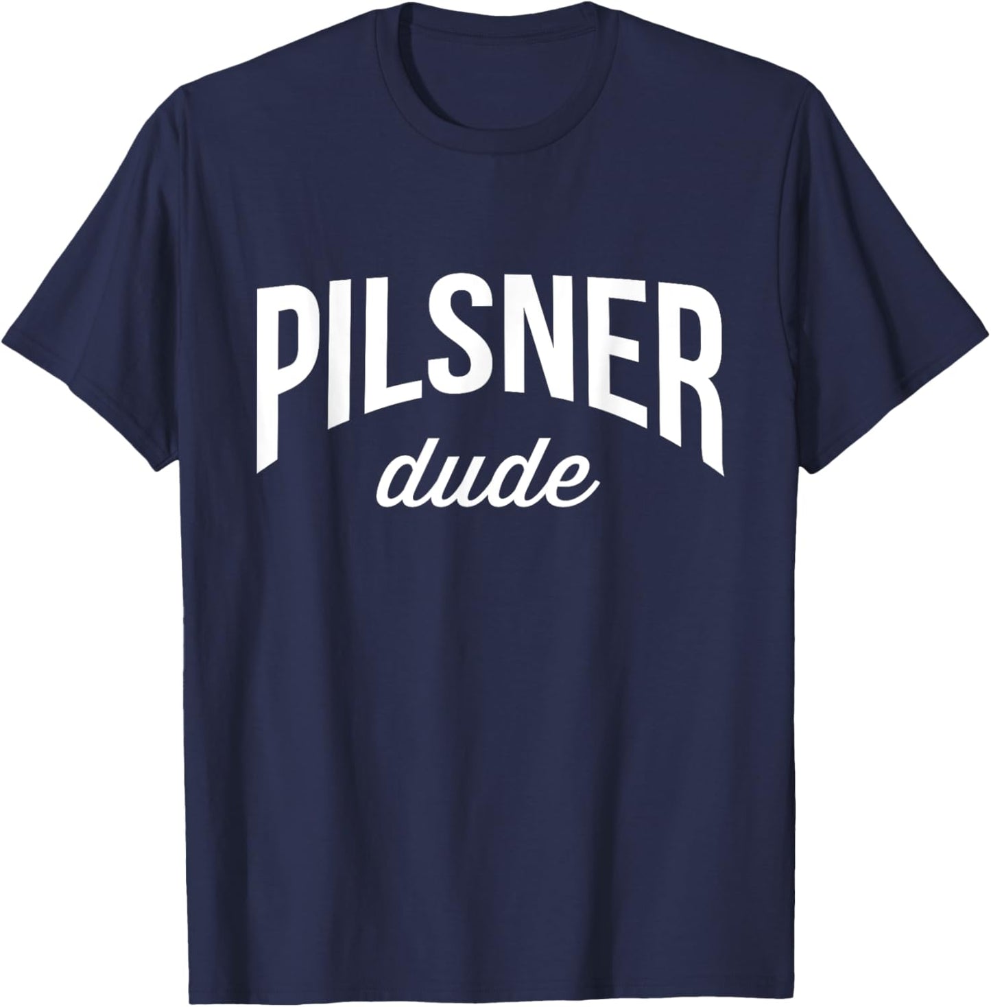 Beer Drinking Pilsner Dude T-Shirt - T-Shirt | Navy