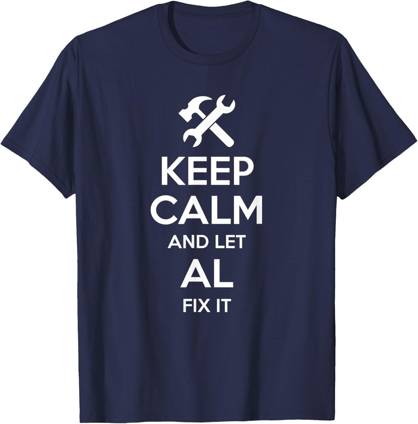 AL Fix Quote Funny Birthday Personalized Name Gift T-Shirt - T-Shirt | Navy