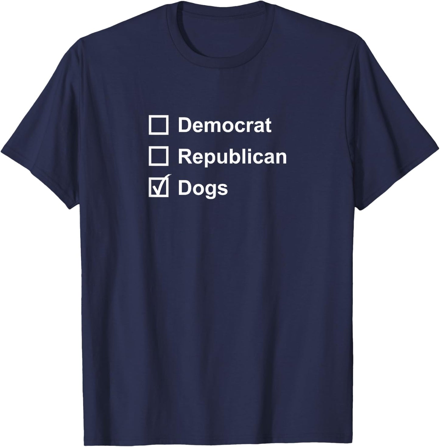 Democrat, Republican, Dogs Shirt, Funny Election 2020 Voting T-Shirt - T-Shirt | Navy