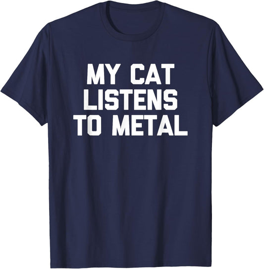 Funny Cat Shirt: My Cat Listens To Metal funny cool Men Women Kids T-Shirt - T-Shirt | Navy