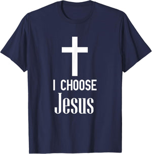 I Choose Jesus - Jesus Shirt Gift Christians T-Shirt - T-Shirt | Navy