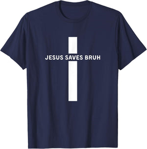 Jesus Saves Bruh - Jesus Saves Bro - Christian Shirt T-Shirt - T-Shirt | Navy