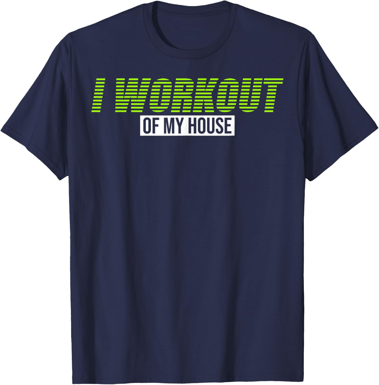 Gym Lovers I Workout Of My House Gym Teachers Gym Rats Women Kids T-Shirt - T-Shirt | Navy