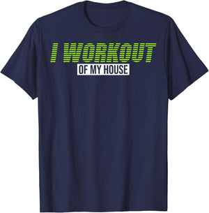Gym Lovers I Workout Of My House Gym Teachers Gym Rats Women Kids T-Shirt - T-Shirt | Navy
