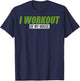 Gym Lovers I Workout Of My House Gym Teachers Gym Rats Women Kids T-Shirt - T-Shirt | Navy