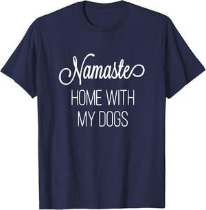 Namaste Home with My Dog Graphic Designed T-Shirt - T-Shirt | Navy