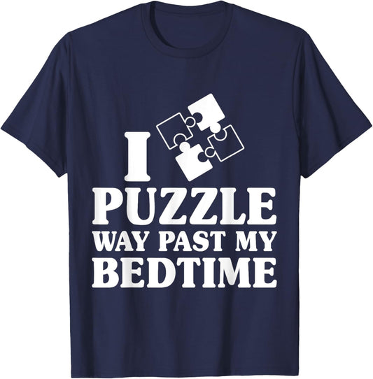 Funny I Puzzle Way Past My Bedtime Cute Jigsaw Puzzle T-Shirt - T-Shirt | Navy
