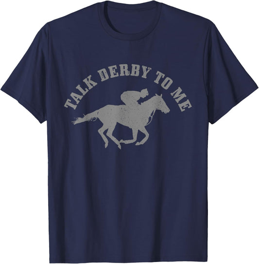 Talk Derby To Me Horse Racing Funny Gift T-Shirt - T-Shirt | Navy