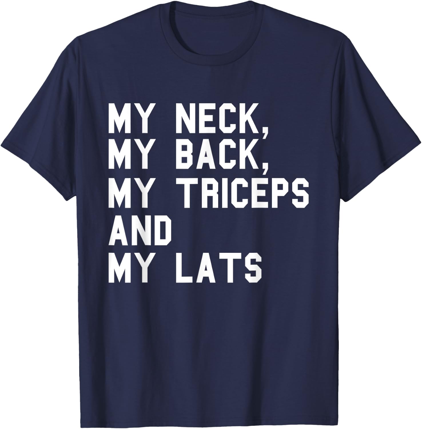 My Neck My Back Fitness Funny Gym Work-out Weight-lifting T-Shirt - T-Shirt | Navy