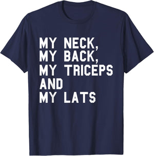 My Neck My Back Fitness Funny Gym Work-out Weight-lifting T-Shirt - T-Shirt | Navy