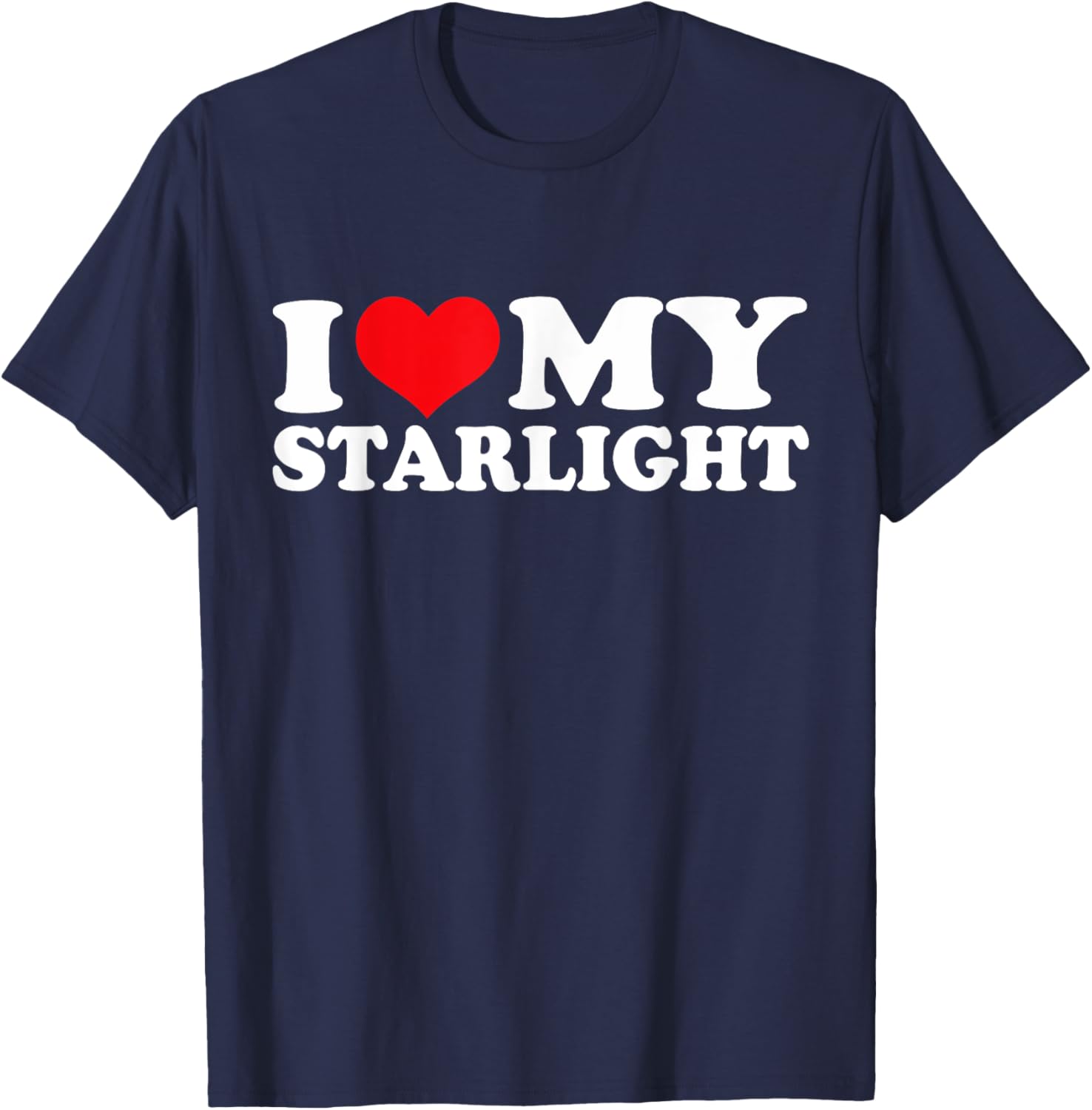 I Love My Starlight, I Heart Starlight T-Shirt - T-Shirt | Navy