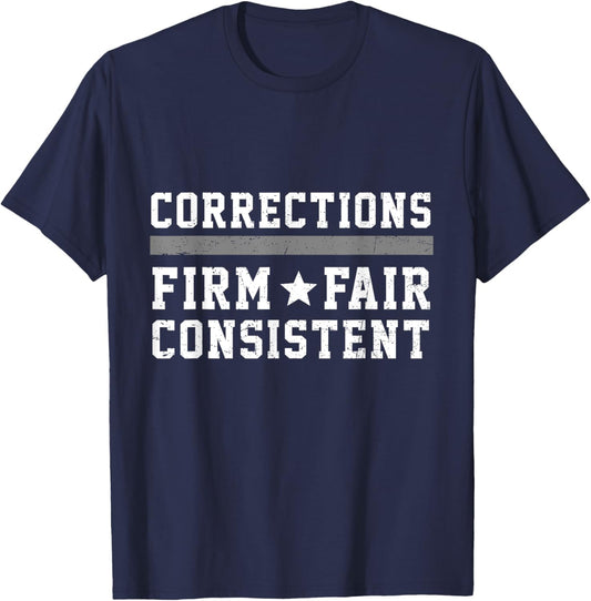 Proud Correctional Officer Corrections Firm Fair Consistent T-Shirt - T-Shirt | Navy