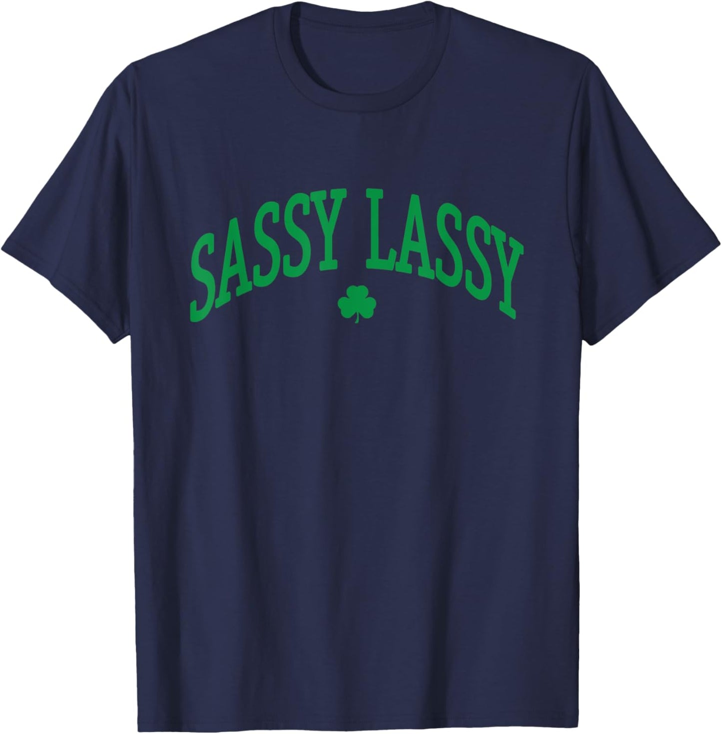 Sassy Lassy, St. Patricks Day T-Shirt - T-Shirt | Navy