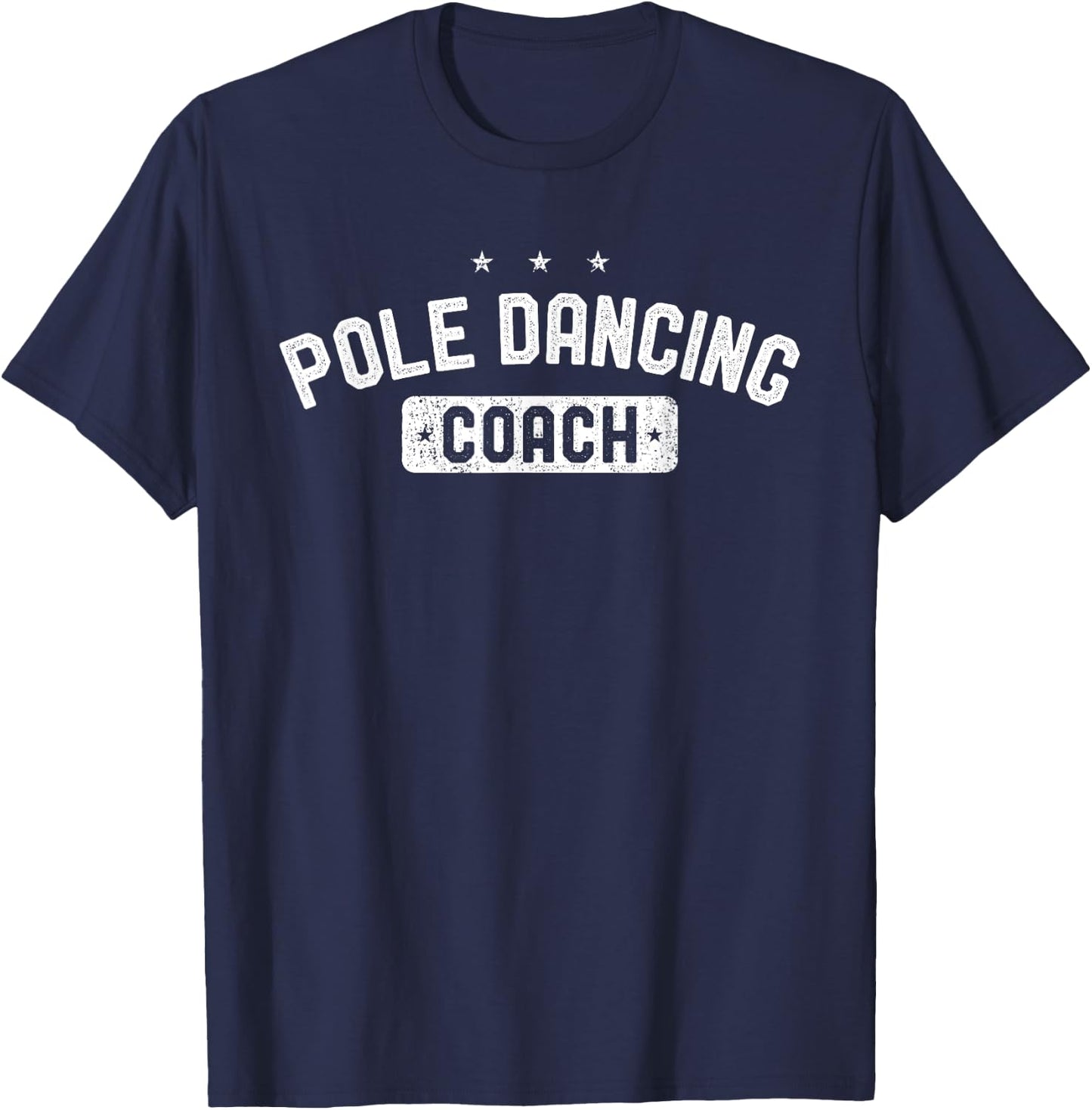 Pole Dancing Coach Vintage Pole Dancing T-Shirt - T-Shirt | Navy