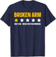 Funny Broken Arm Design Women Get Well Broken Arm T-Shirt - T-Shirt | Navy