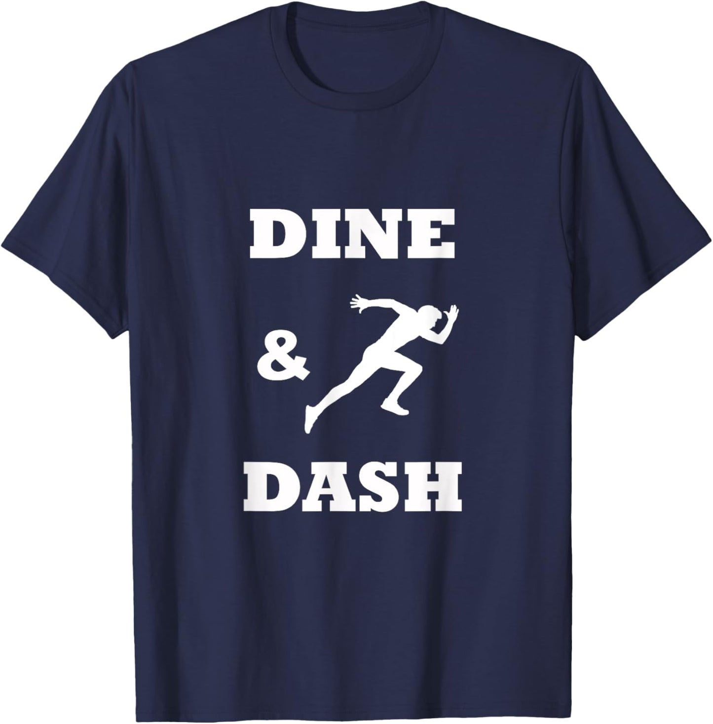 Dine and Dash Cheapskate Lover Funny Boy Guy Man T-Shirt - T-Shirt | Navy