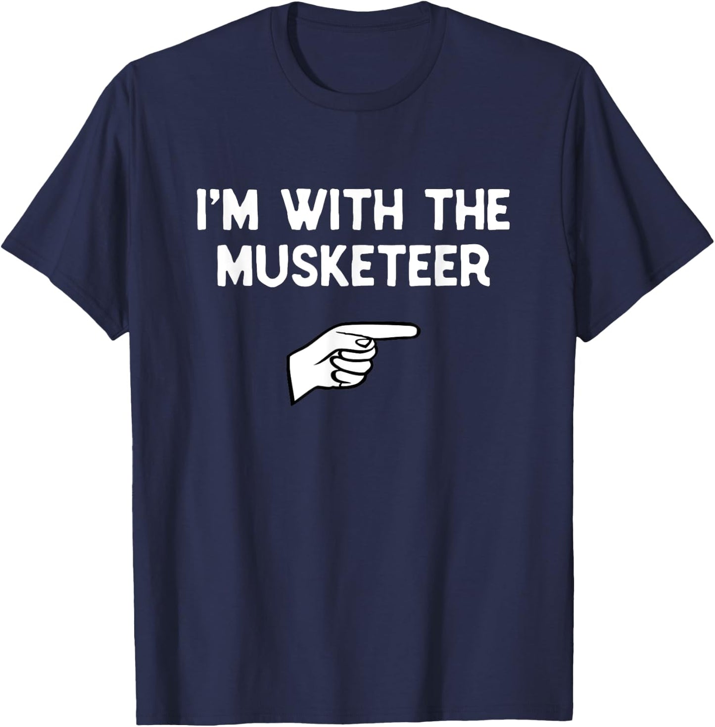 I'm With The Musketeer Costume Halloween Matching Party T-Shirt - T-Shirt | Navy