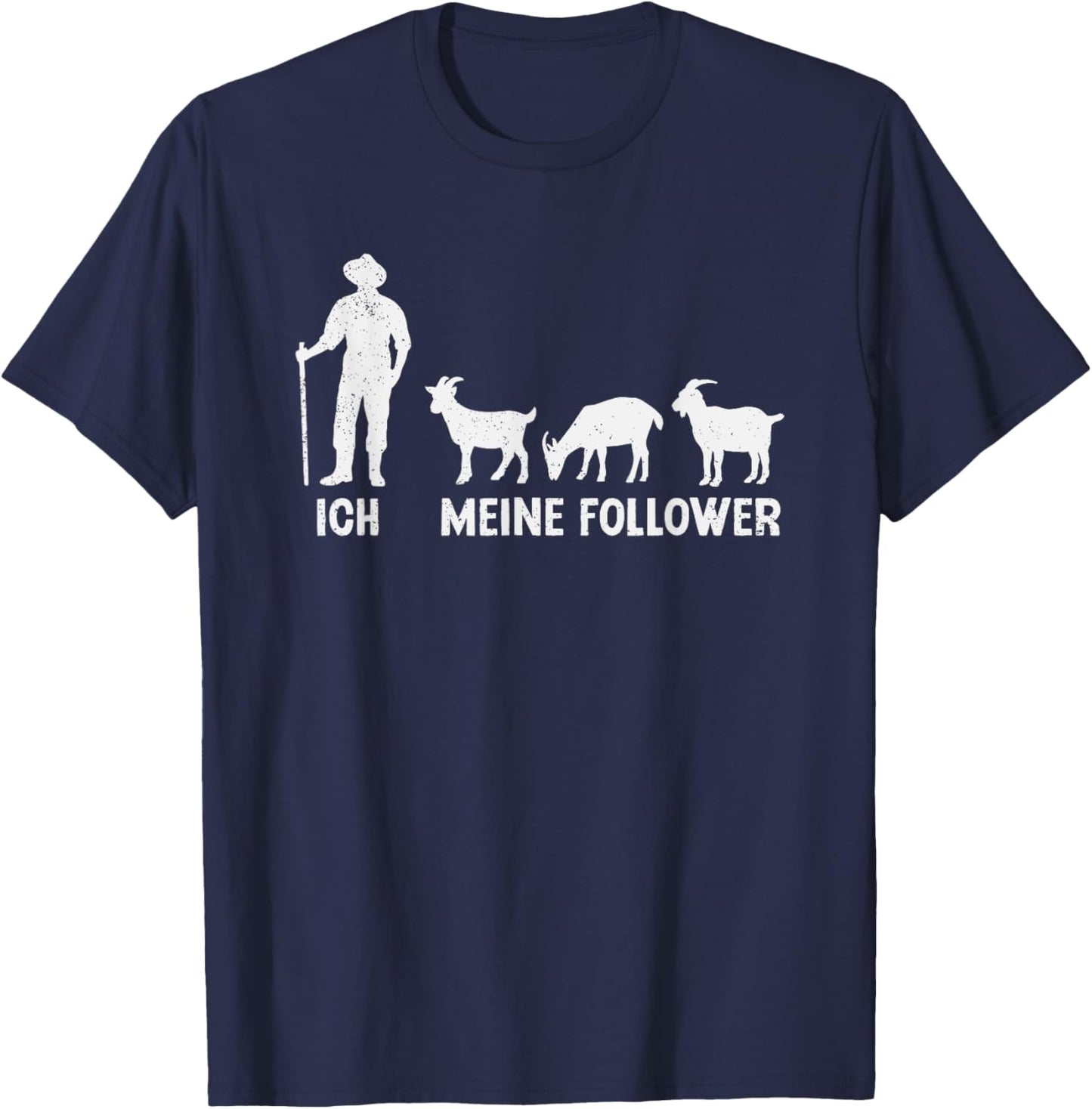 Ich und meine Follower Ziegen Ziegenbock Landwirt Ziege T-Shirt - T-Shirt | Navy