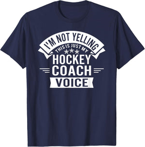 I'm Not Yelling This Is Just My Hockey Coach Voice Funny T-Shirt - T-Shirt | Navy