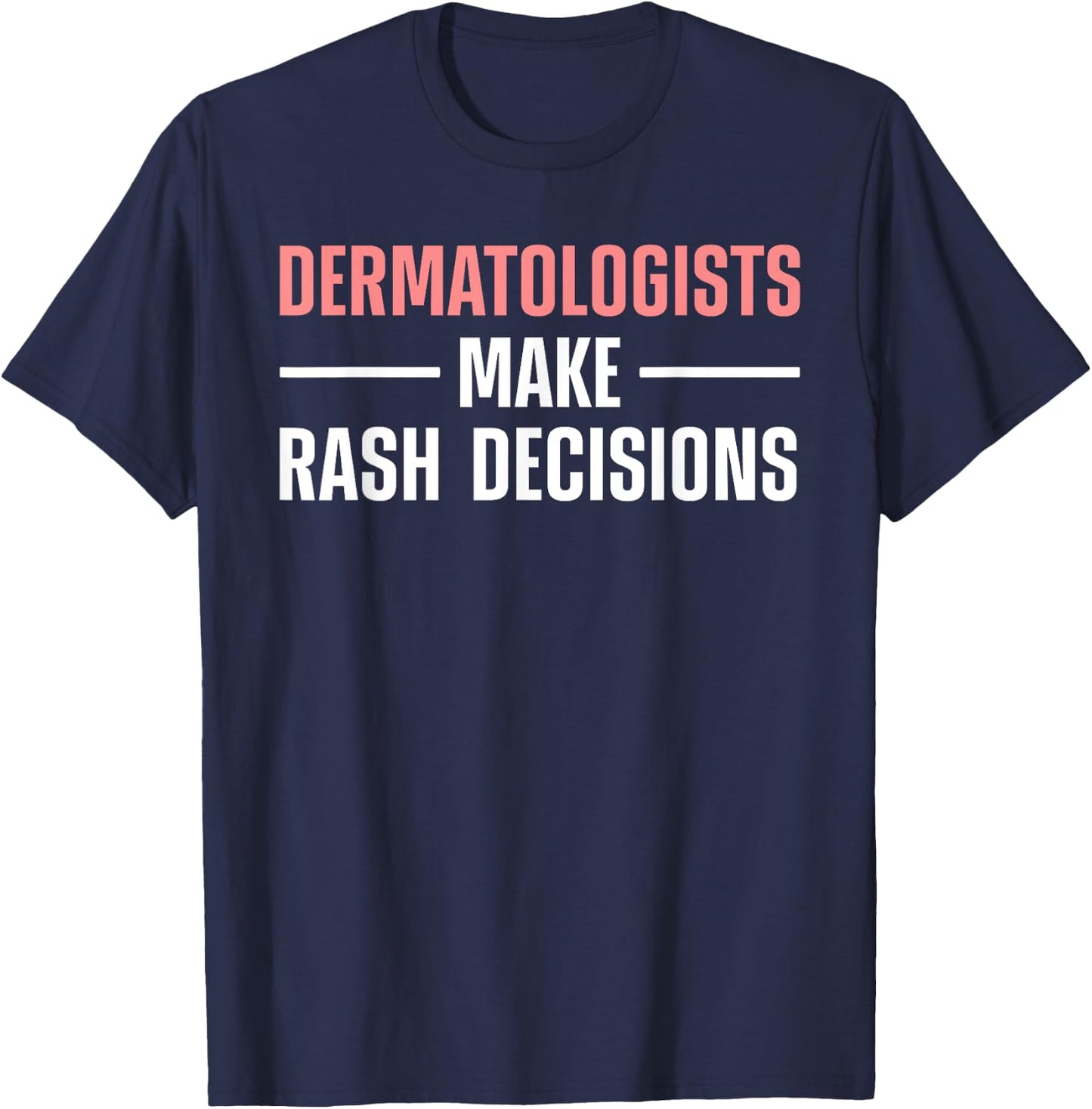 Dermatologist Design Women Dermatology Dermatologist T-Shirt - T-Shirt | Navy