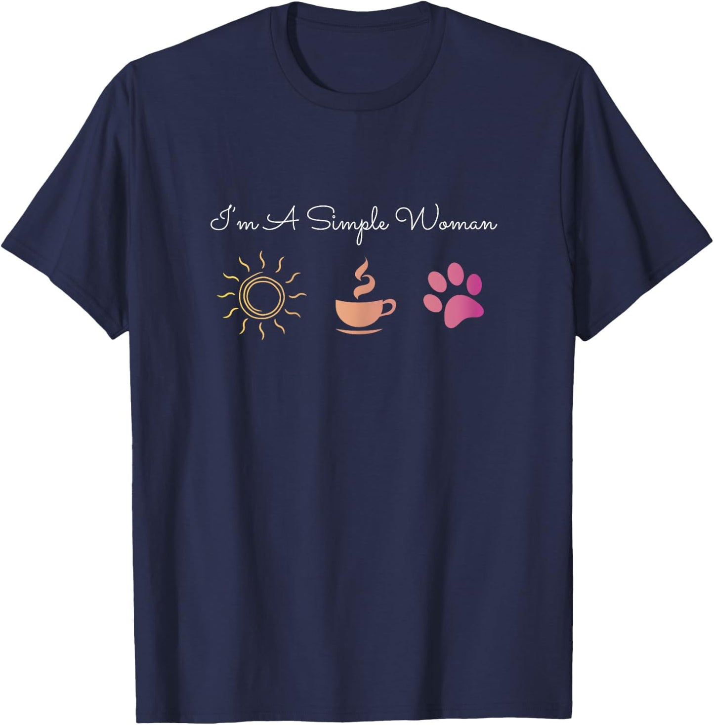 I'm A Simple Woman Sun Coffee Dogs Simple Woman Gift T-Shirt - T-Shirt | Navy