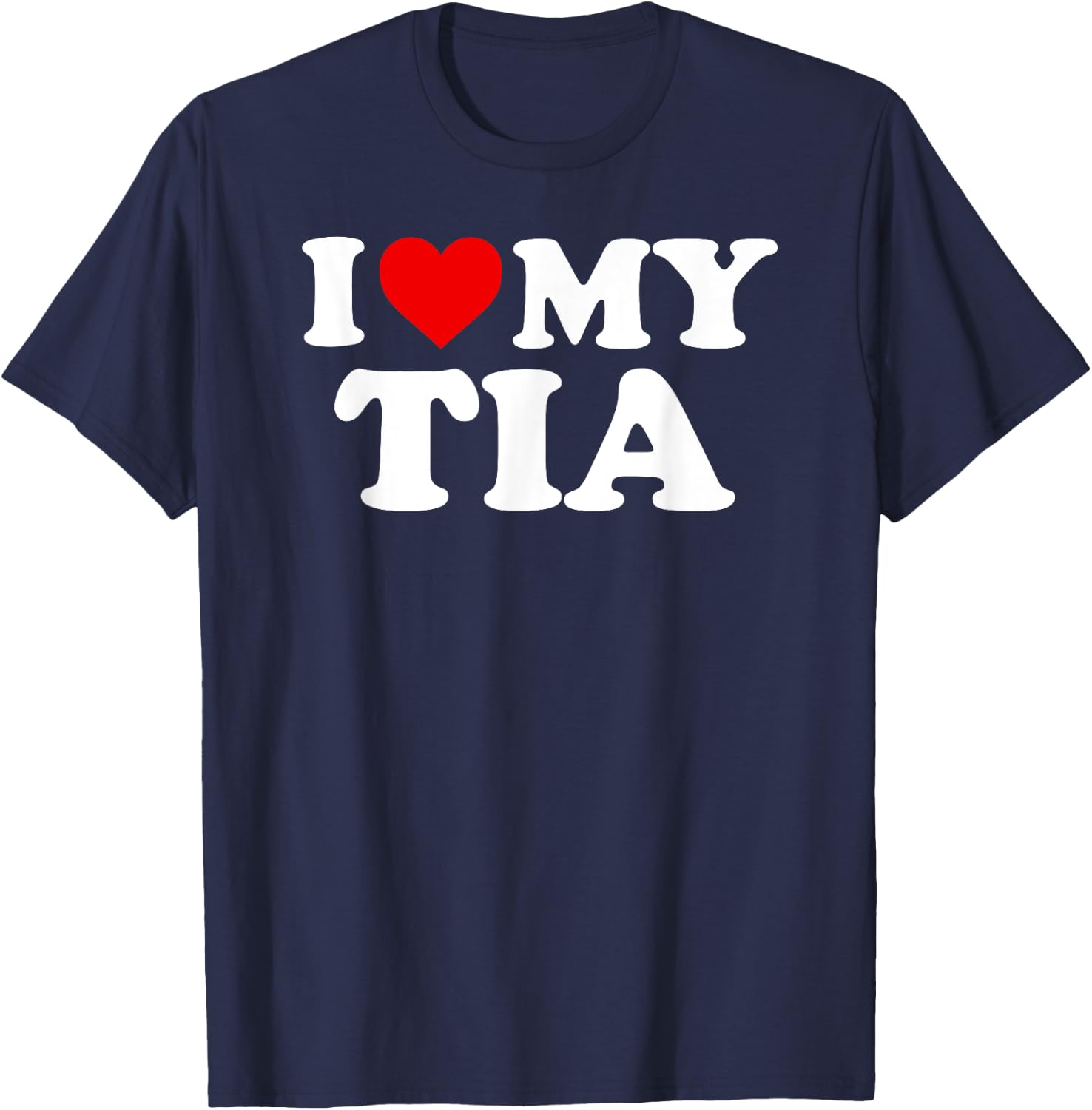 I Love My Tia T-Shirt - T-Shirt | Navy