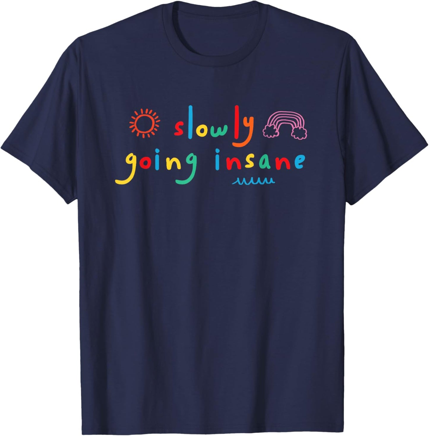 Slowly Going Insane Kidcore Clowncore Aesthetic T-Shirt - T-Shirt | Navy