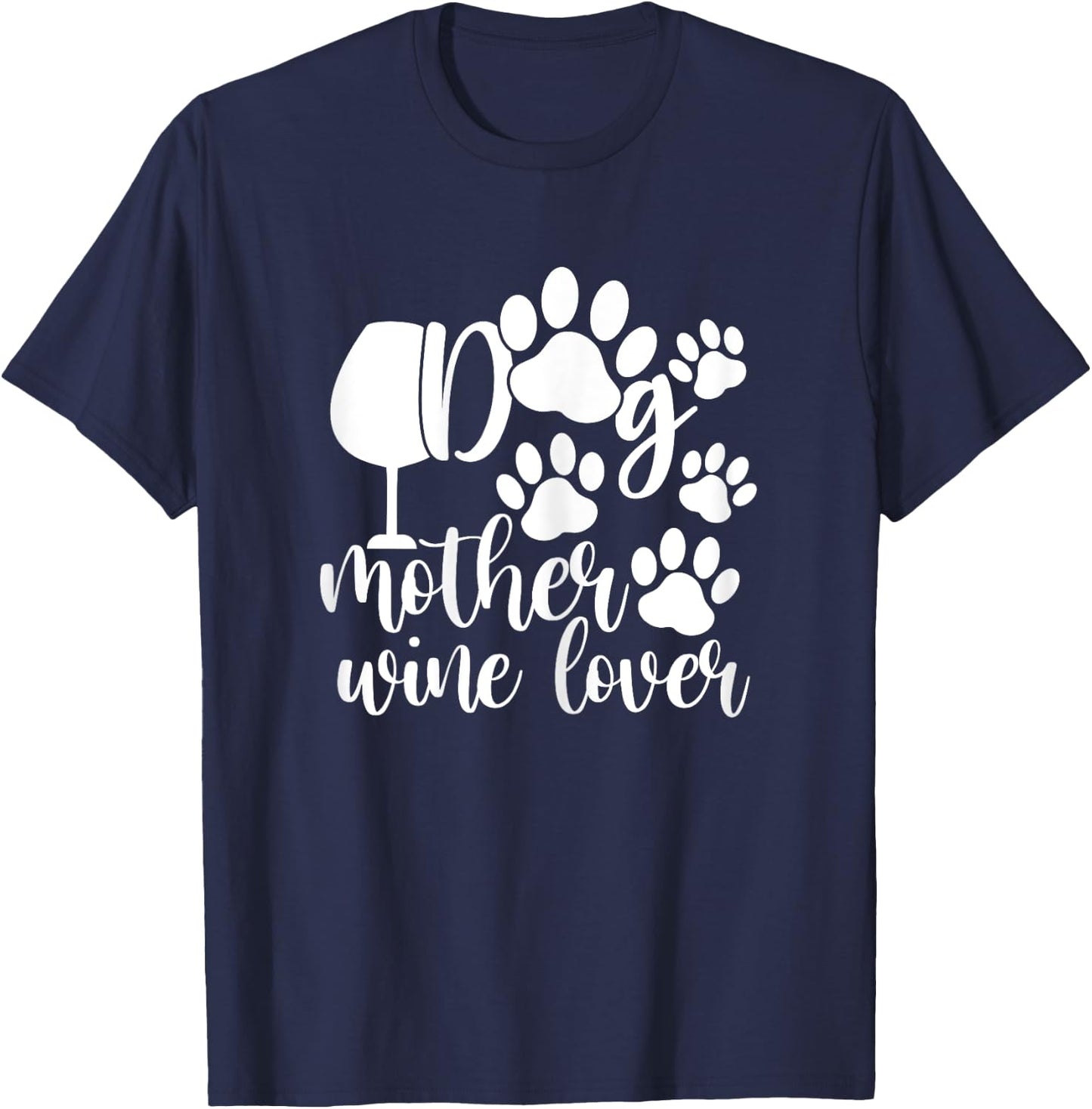 Wine Shirts , Dog Mother Wine Lover Funny T-Shirt - T-Shirt | Navy