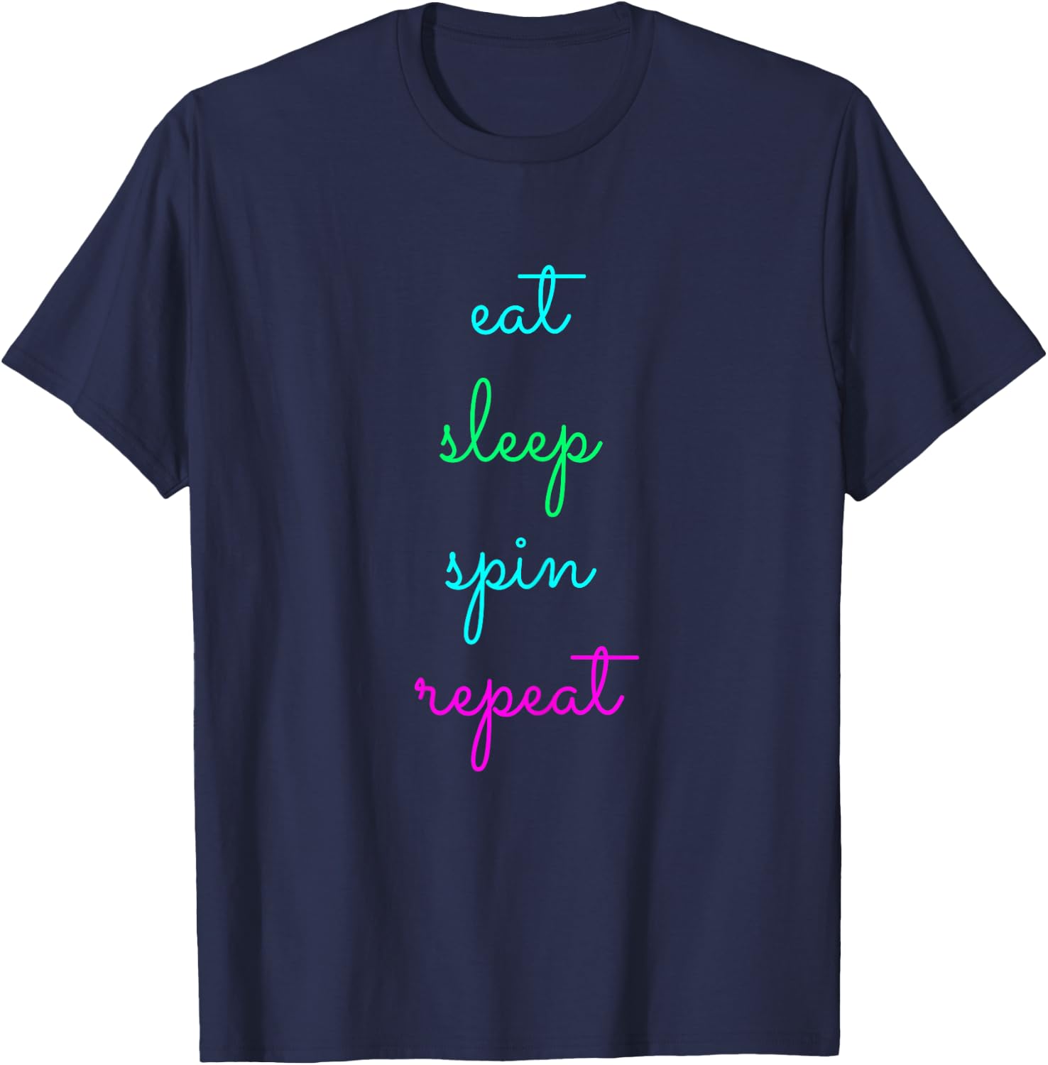 Eat Sleep Spin Repeat Funny Spinning Class Cycling Workout T-Shirt - T-Shirt | Navy