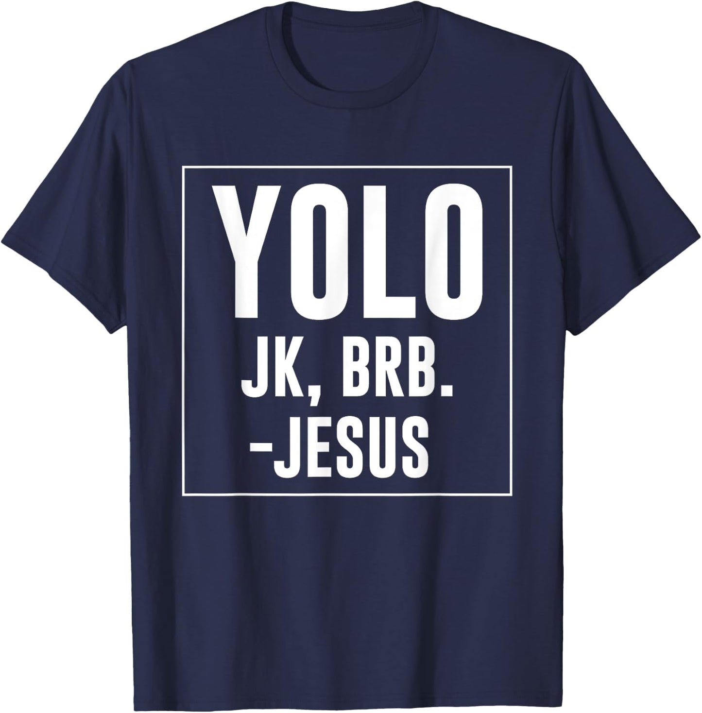 Yolo JK Brb Jesus Quotes Christ Risen Easter Day T-Shirt - T-Shirt | Navy