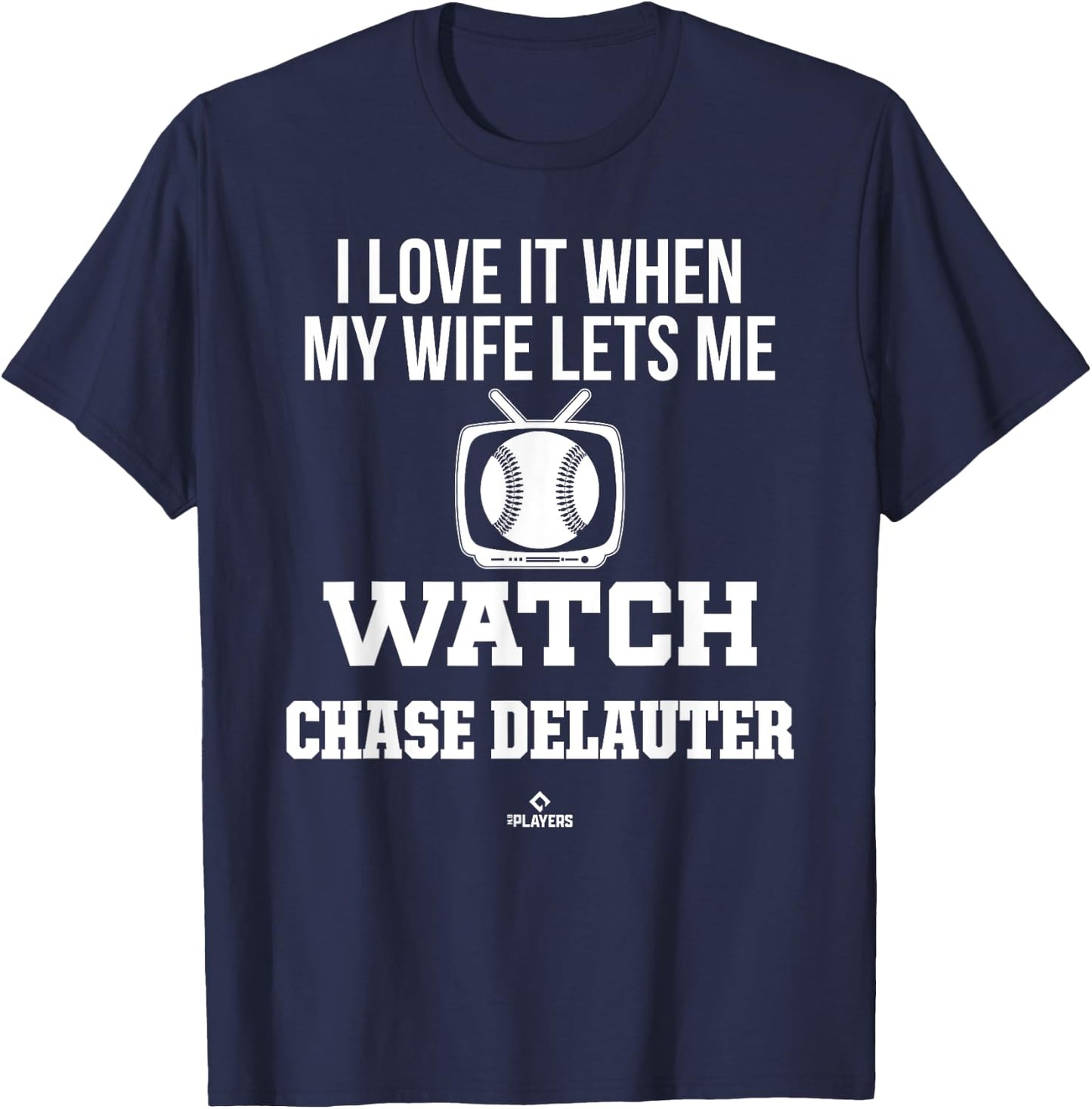 My Wife Lets Me Watch Chase DeLauter Prospect Baseball Fan T-Shirt - T-Shirt | Navy