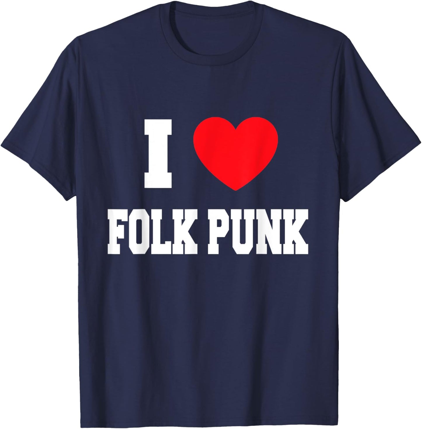 I love Folk Punk T-Shirt - T-Shirt | Navy