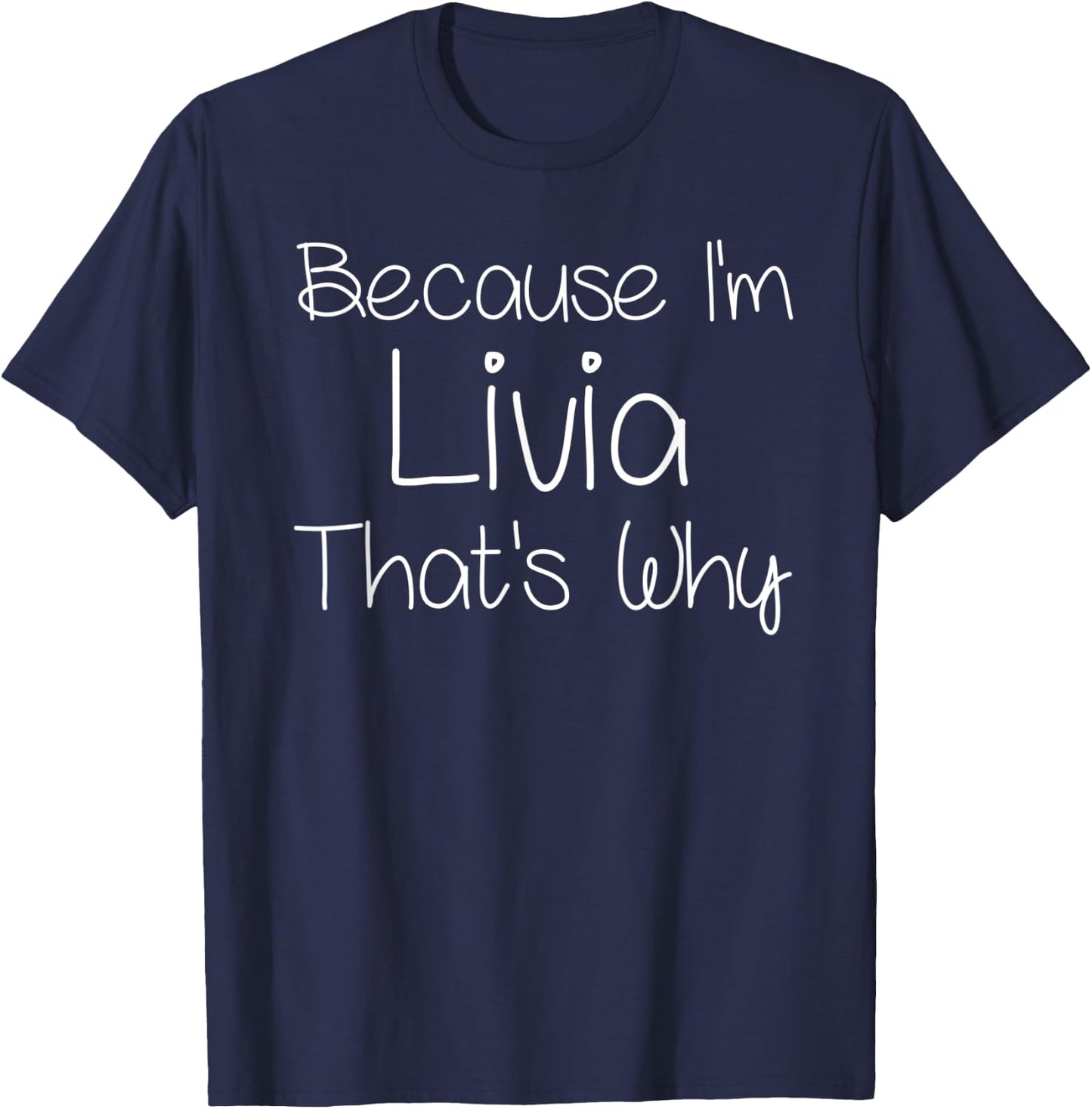 LIVIA Funny Personalized Birthday Women Name Gift T-Shirt - T-Shirt | Navy