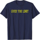 Sarcastic OVER THE LIMIT T-Shirt - T-Shirt | Navy