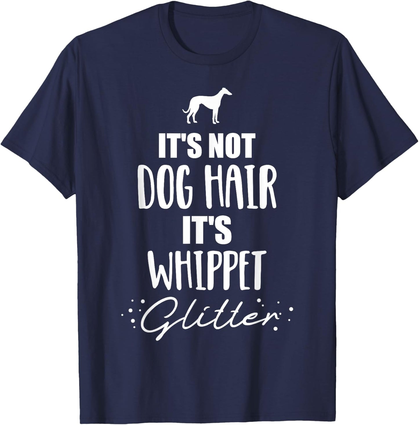 It's not dog hair, it's Whippet T-Shirt - T-Shirt | Navy